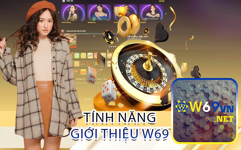 Tính Năng Giới Thiệu W69