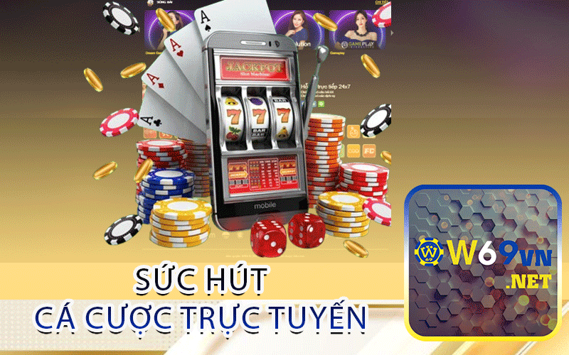 Sức Hút Cá Cược Trực Tuyến