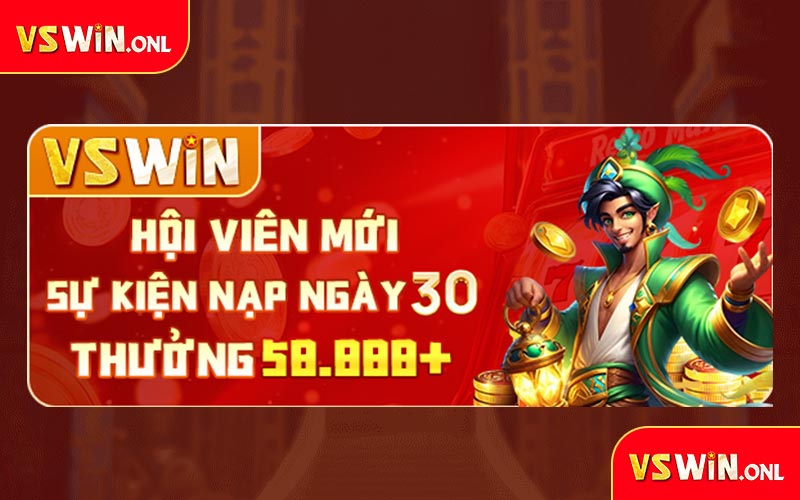 Nạp đầu ngày thứ 30 cực kỳ hấp dẫn